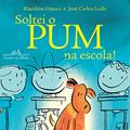 Ler Soltei o pum na escola!, do autor Blandina Franco