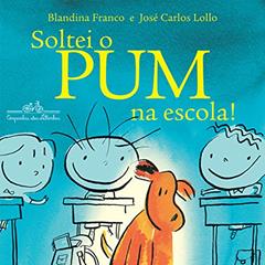Soltei o pum na escola!, do autor Blandina Franco