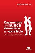 Ler Casamentos que nunca deveriam ter existido: Uma solução pastoral: 4, do autor Jesús Hortal