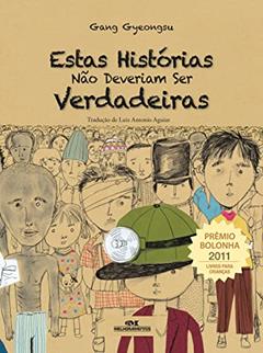Estas Histórias Não Deveriam Ser Verdadeiras, do autor Gang GyeongSu