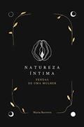 Ler Natureza Íntima: Fendas de uma mulher, do autor Barretto Maria Ler Natureza Íntima: Fendas de uma mulher, do autor Barretto Maria