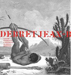 Viagem Pitoresca e Histórica ao Brasil, do autor Jean-Baptiste Debret