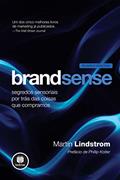 Ler Brandsense: Segredos Sensoriais por Trás das Coisas que Compramos - Revisada e Atualizada, do autor Martin Lindstrom Ler Brandsense: Segredos Sensoriais por Trás das Coisas que Compramos - Revisada e Atualizada, do autor Martin Lindstrom