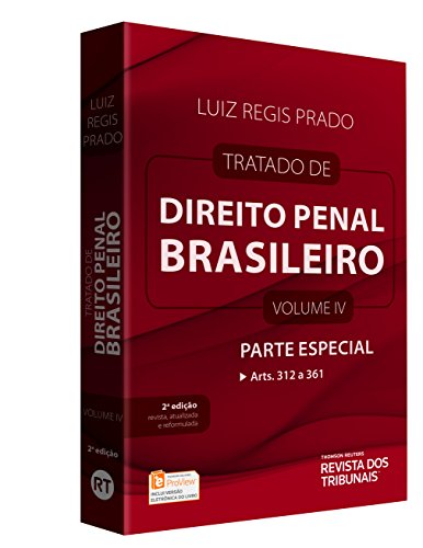 Tratado de Direito Penal Brasileiro. Parte Especial. Artigos 312 ao 361, do autor Luiz Regis Prado