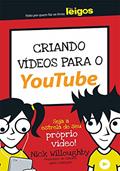 Ler Criando Vídeos Para o Youtube, do autor Nick Willoughby