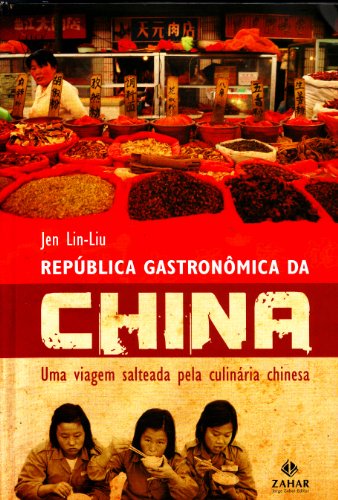 Ler Republica Gastronomica Da China, do autor Jen Lin-Liu