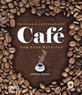 Ler Dicionário gastronômico - café com suas receitas, do autor Giuliana Bastos