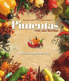 Dicionário gastronômico - pimentas com suas receitas, do autor Nelusko Linguanotto