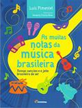 Ler As muitas notas da música brasileira: Nossas canções e o jeito brasileiro de ser, do autor Luís Pimentel Ler As muitas notas da música brasileira: Nossas canções e o jeito brasileiro de ser, do autor Luís Pimentel