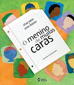 O menino de muitas caras, do autor César Obeid; Jonas Ribeiro