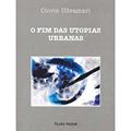 Ler O fim das utopias urbanas, do autor Clovis Ultramari Ler O fim das utopias urbanas, do autor Clovis Ultramari