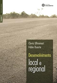 Desenvolvimento local e regional, do autor Clovis Ultramari; Fábio Duarte