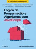 Ler Lógica de Programação e Algoritmos com JavaScript: uma Introdução à Programação de Computadores com Exemplos e Exercícios Para Iniciantes, do autor Edécio Fernando Iepsen Ler Lógica de Programação e Algoritmos com JavaScript: uma Introdução à Programação de Computadores com Exemplos e Exercícios Para Iniciantes, do autor Edécio Fernando Iepsen