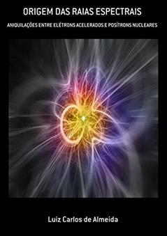 Origem das Raias Espectrais, do autor Luiz Carlos de Almeida