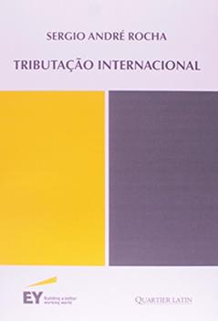 Tributação Internacional, do autor Sérgio André Rocha