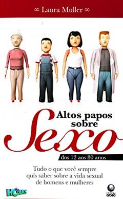 Altos Papos Sobre Sexo, do autor Laura Muller