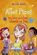 Ler Altos papos, do autor Kristi Holl