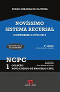 Ler Novíssimo Sistema Recursal: Conforme o CPC/2015 (Volume 1), do autor Pedro Miranda de Oliveira Ler Novíssimo Sistema Recursal: Conforme o CPC/2015 (Volume 1), do autor Pedro Miranda de Oliveira