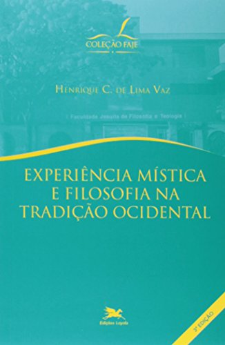 Ler Experiência mística e filosofia na tradição ocidental, do autor Henrique Cláudio de Lima Vaz