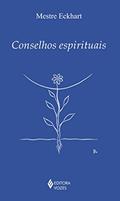 Ler Conselhos espirituais, do autor Mestre Eckhart Ler Conselhos espirituais, do autor Mestre Eckhart