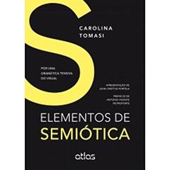 Elementos De Semiótica: Por Uma Gramática Tensiva Do Visual, do autor Carolina Tomasi