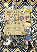 Ler Diário de Pilar na África (Nova edição), do autor Flávia Lins e Silva Ler Diário de Pilar na África (Nova edição), do autor Flávia Lins e Silva