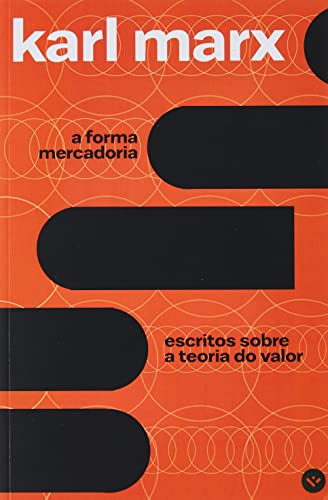 Ler A FORMA MERCADORIA: ESCRITOS SOBRE A TEORIA DO VALOR, do autor KARL MARX Ler A FORMA MERCADORIA: ESCRITOS SOBRE A TEORIA DO VALOR, do autor KARL MARX