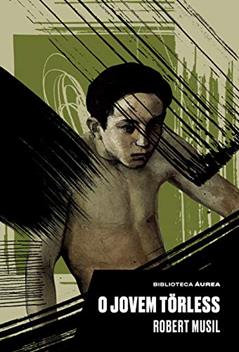 O Jovem Törless (Biblioteca Áurea), do autor Robert Musil