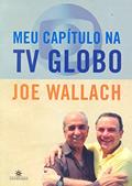 Ler Meu Capítulo na TV Globo, do autor Joe Wallach