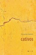 Ler Cativos, do autor Fernanda Hamann
