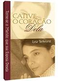 Ler Cative o Coração Dela. Torne-se o Marido que Sua Esposa Deseja, do autor Lysa Terkeurst Ler Cative o Coração Dela. Torne-se o Marido que Sua Esposa Deseja, do autor Lysa Terkeurst