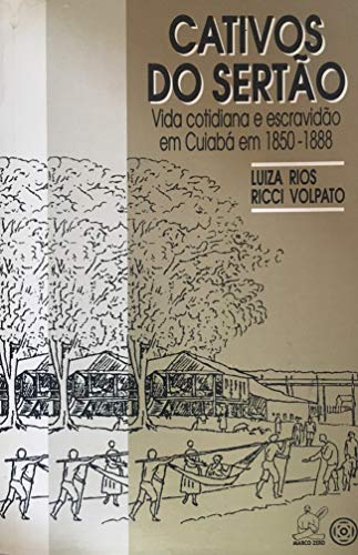 Ler Cativos Do Sertão, do autor Luiza Rios Ricci Volpato