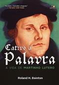 Ler Cativo à Palavra, do autor Roland H. Bainton