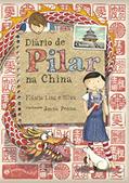 Ler Diário de Pilar na China (Nova edição), do autor Flávia Lins e Silva Ler Diário de Pilar na China (Nova edição), do autor Flávia Lins e Silva