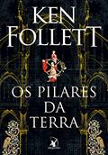 Ler Os Pilares da Terra (Kingsbridge Livro 1), do autor Ken Follett Ler Os Pilares da Terra (Kingsbridge Livro 1), do autor Ken Follett