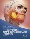 Ler Tratamento dos Distúrbios Temporomandibulares e Oclusão, do autor Jeffrey P. OKESON Ler Tratamento dos Distúrbios Temporomandibulares e Oclusão, do autor Jeffrey P. OKESON