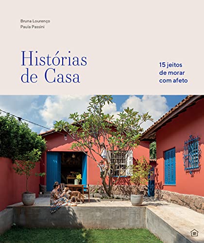 Ler Histórias de casa: 15 jeitos de morar com afeto, do autor Bruna Lourenço; Paula Passini Ler Histórias de casa: 15 jeitos de morar com afeto, do autor Bruna Lourenço; Paula Passini