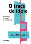 Ler O Traço dá Ideia: Bases Para o Projeto Arquitetônico, do autor Gildo Montenegro