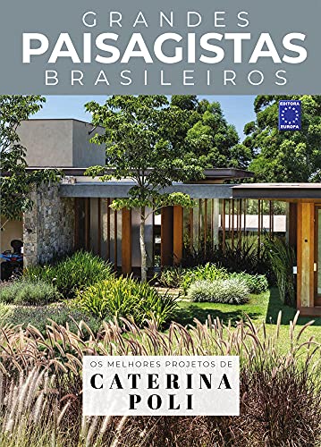 Ler Coleção Grandes Paisagistas Brasileiros - Os Melhores Projetos de Caterina Poli, do autor Editora Europa