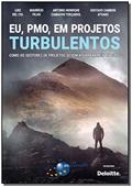 Ler Eu, PMO, em Projetos Turbulentos, do autor Luiz Del Col; Maurício Filho; Antonio Henrique Camacho Terçariol; Gustavo Zambon Atvars Ler Eu, PMO, em Projetos Turbulentos, do autor Luiz Del Col; Maurício Filho; Antonio Henrique Camacho Terçariol; Gustavo Zambon Atvars