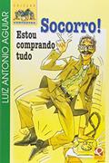 Ler Socorro! Estou Comprando Tudo, do autor Luiz Antonio Aguiar