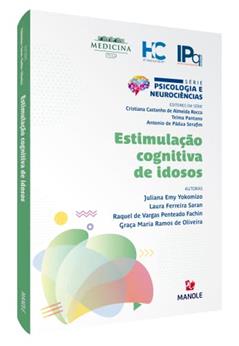 Estimulação cognitiva de idosos, do autor Juliana Emy Yokomizo; Laura Ferreira Saran; Raquel de Vargas Penteado Fachin; Graça Maria Ramos de Oliveira