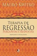 Ler Terapia de regressão: perguntas e respostas, do autor Mauro Kwitko Ler Terapia de regressão: perguntas e respostas, do autor Mauro Kwitko