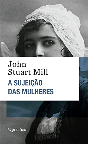Ler A sujeição das mulheres - Ed. Bolso, do autor John Stuart Mill