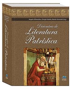 Dicionário de literatura patrística, do autor Editora Ave-Maria