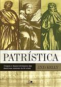 Ler Patrística: Origem e Desenvolvimento das Doutrinas Centrais da fé Cristã, do autor John Norman Davidson Kelly Ler Patrística: Origem e Desenvolvimento das Doutrinas Centrais da fé Cristã, do autor John Norman Davidson Kelly