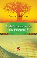 Ler A dolorosa raiz do Micondó, do autor Conceição Lima