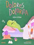 Ler Dolores dolorida, do autor Vera Cotrim