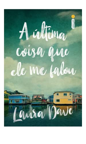 Ler A última coisa que ele me falou (Livro que deu origem à série da Apple TV), do autor Laura Dave