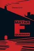 Ler Claudio Guerra - Matar e Queimar, do autor Denise Assis